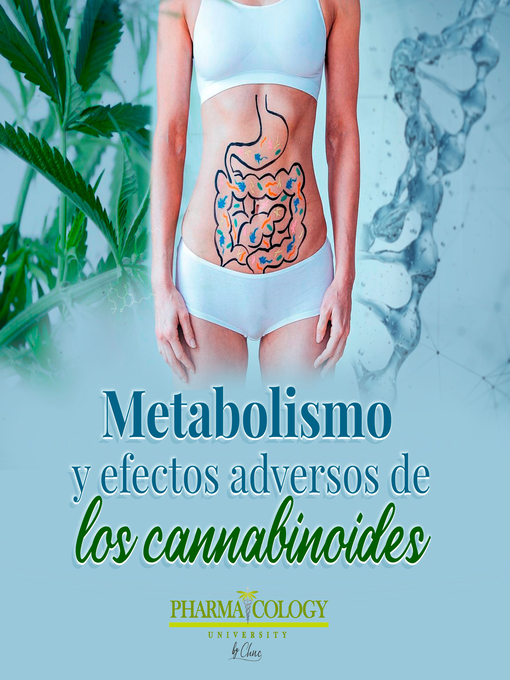Title details for Metabolismo y efectos adversos de los Cannabinoides by Pharmacology University - Available